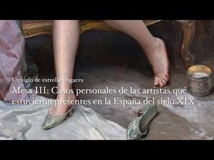 Mesa III: Casos personales de las artistas que estuvieron presentes en la España del siglo XIX