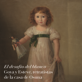 El desafío del blanco [Recurso electrónico] : Goya y Esteve, retratistas de la casa de Osuna : a propósito de la donación Alzaga / Museo Nacional del Prado.