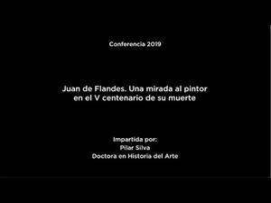 Juan de Flandes. Una mirada al pintor en el V centenario de su muerte