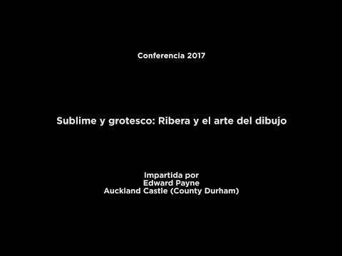 Conferencia: Sublime y grotesco: Ribera y el arte del dibujo