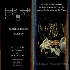 El retablo del Colegio de doña María de Aragón : cuatrocientos años de El Greco / Museo Nacional del Prado.