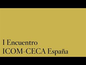 I Encuentro ICOM-CECA España / IV Seminario Internacional Educación y Museos. 5/8