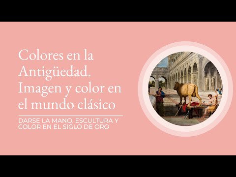 Colores de la Antigüedad. Imagen y color en el mundo clásico