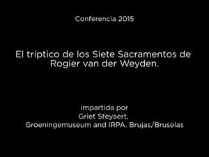 Conferencia: (VO) El tríptico de los Siete Sacramentos de Rogier van der Weyden