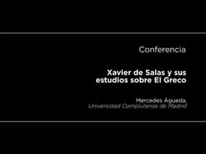 Conferencia: Xavier de Salas y sus estudios sobre el Greco