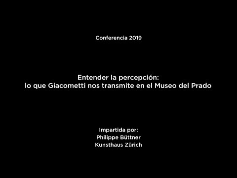 Entender la percepción. Lo que Giacometti nos transmite en el Museo del Prado