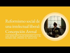 El reformismo social de una intelectual liberal: Concepción Arenal