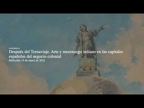 Después del Tornaviaje. Arte y mecenazgo indiano en las capitales españolas del negocio colonial