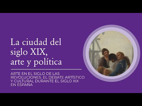 La ciudad del siglo XIX, arte y política