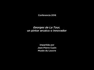 Conferencia: Georges de La Tour, un pintor arcaico o innovador (V.O. français)