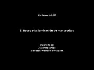 Conferencia: El Bosco y la iluminación de manuscritos