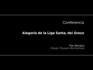 Conferencia: Alegoría de la Liga Santa, del Greco