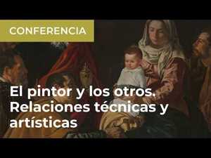 El pintor y los otros. Relaciones técnicas y artísticas con otros artistas