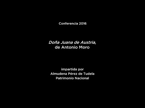 Conferencia: Doña Juana de Austria, de Antonio Moro