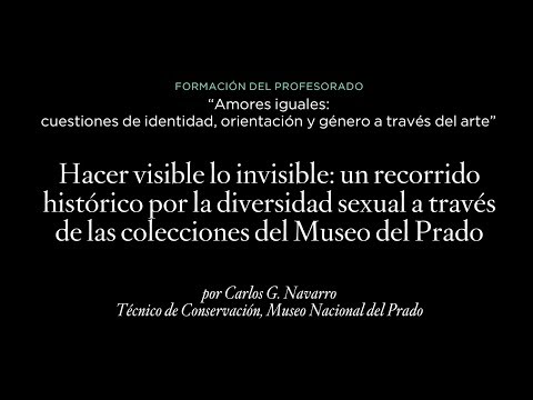 Hacer visible lo invisible. Un recorrido histórico por la diversidad sexual a través de las colecciones del Museo del Prado