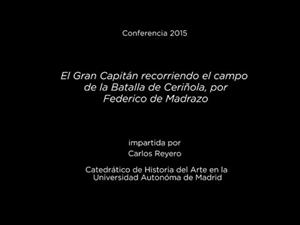 Conferencia: El Gran Capitán recorriendo el campo de la Batalla de Ceriñola, por Federico de Madrazo