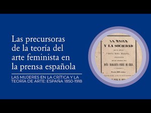 “Hora es ya de abandonar las falsas ideas”. Las precursoras de la teoría del arte feminista en la prensa española (1850-1880)