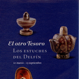 El otro Tesoro : los estuches del Delfín = the other Treasure : the Dauphin's cases / Museo Nacional del Prado