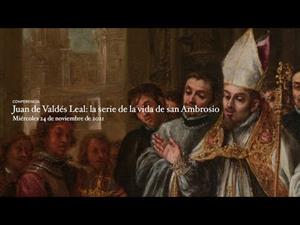 Juan de Valdés Leal: la serie de la vida de san Ambrosio