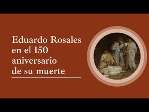Eduardo Rosales en el 150 aniversario de su muerte