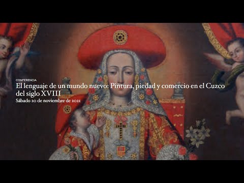 El lenguaje de un mundo nuevo: Pintura, piedad y comercio en el Cuzco del siglo XVIII
