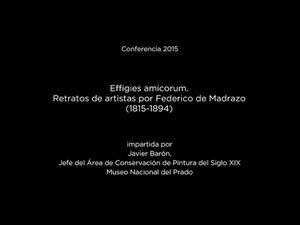 Conferencia: Effigies amicorum. Retratos de artistas por Federico de Madrazo (1815-1894)