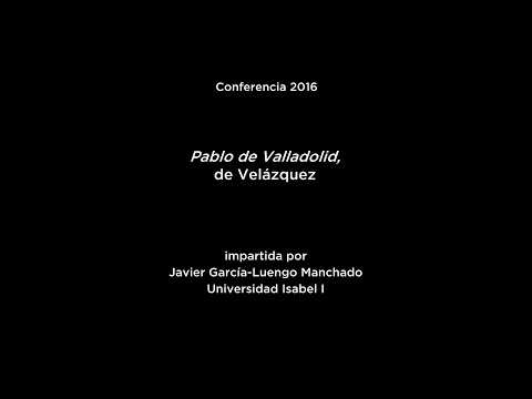 Conferencia: Pablo de Valladolid, de Velazquez