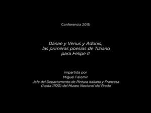 Conferencia: Dánae y Venus y Adonis, las primeras poesías de Tiziano para Felipe II