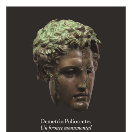 Demetrio Poliorcetes [Material gráfico] : un bronce monumental helenístico recuperado / Museo Nacional del Prado.