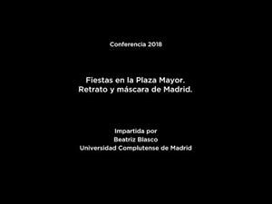 Fiestas en la Plaza Mayor. Retrato y máscara de Madrid (LSE)