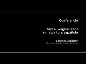 Conferencia: Temas wagnerianos en la pintura española