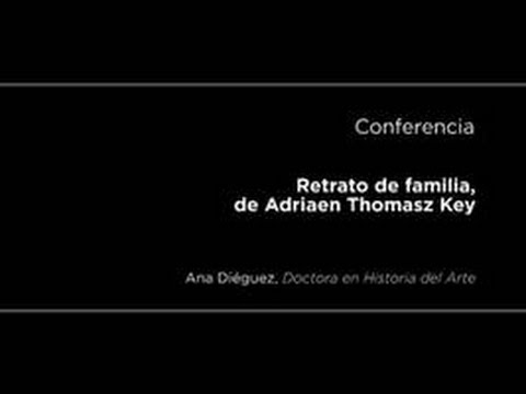 Conferencia: Retrato de familia, de Adriaen Thomasz Key