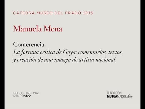 "La fortuna crítica de Goya" por Manuela Mena