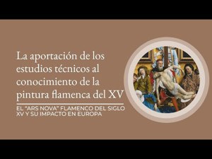 La aportación de los estudios técnicos al conocimiento de la pintura flamenca del XV