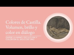 Colores de Castilla. Volumen, brillo y color en diálogo