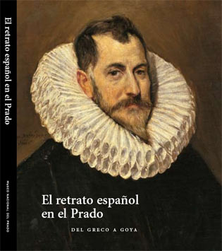 Spanish Portraits in the Prado. From El Greco to Goya