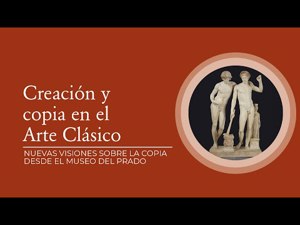 Creación y copia en el Arte Clásico