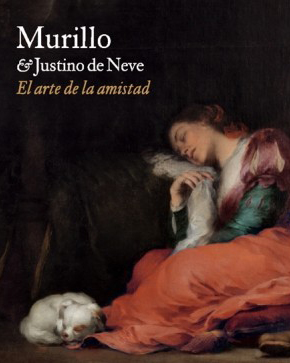 Murillo and Justino de Neve. The Art of Friendship