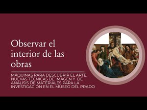 Observar el interior de las obras. Las técnicas de imagen que emplean rayos X