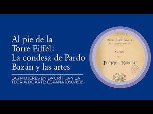 Al pie de la Torre Eiffel: la condesa de Pardo Bazán y las artes