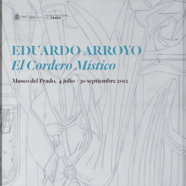 Eduardo Arroyo [Material gráfico] : el cordero místico.