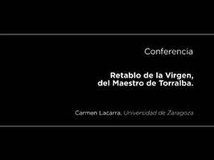Conferencia: Retablo de la Virgen, del Maestro de Torralba