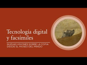 Tecnología digital y facsímiles: la copia como indagación de la verdad