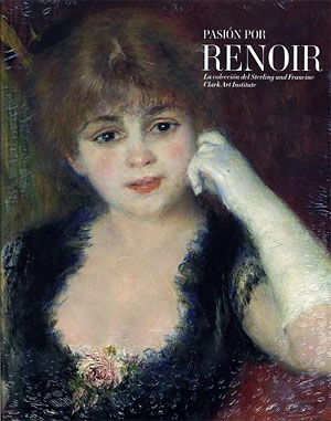 Pasión por Renoir. La colección del Sterling and Francine Clark Art Institute