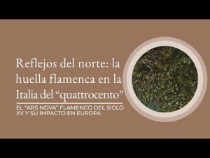 Reflejos del norte: la huella flamenca en la Italia del “quattrocento”