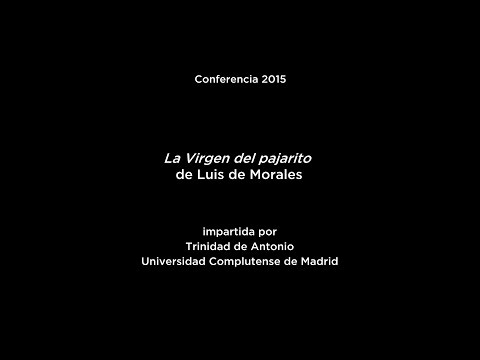 Conferencia: La Virgen del pajarito, de Luis de Morales