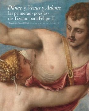 Danae y Venus y Adonis, las primeras "poesías" de Tiziano para Felipe II