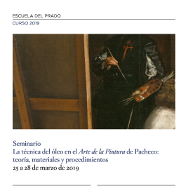 La técnica del óleo en el Arte de la Pintura de Pacheco [Recurso electrónico] : teoría, materiales y procedimientos : seminario / Museo Nacional del Prado.