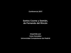 Conferencia: Santos Cosme y Damián, de Fernando del Rincón