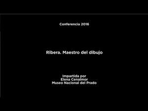 Conferencia: Ribera. Maestro del dibujo